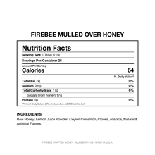 Load image into Gallery viewer, Firebee Mulled Over Honey Nutrition Facts and Ingredients